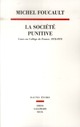 LA SOCIETE PUNITIVE - COURS AU COLLEGE DE FRANCE (1972-1973) 